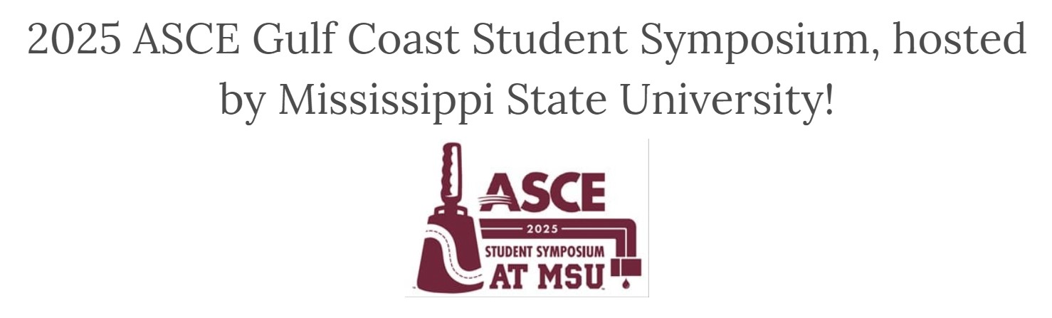 ASCE Gulf Coast Student Symposium hosted by Mississippi State University